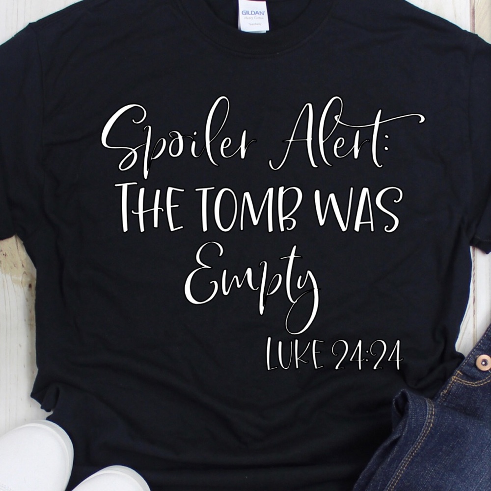 Custom made to order - The Tomb is Empty Women’s T